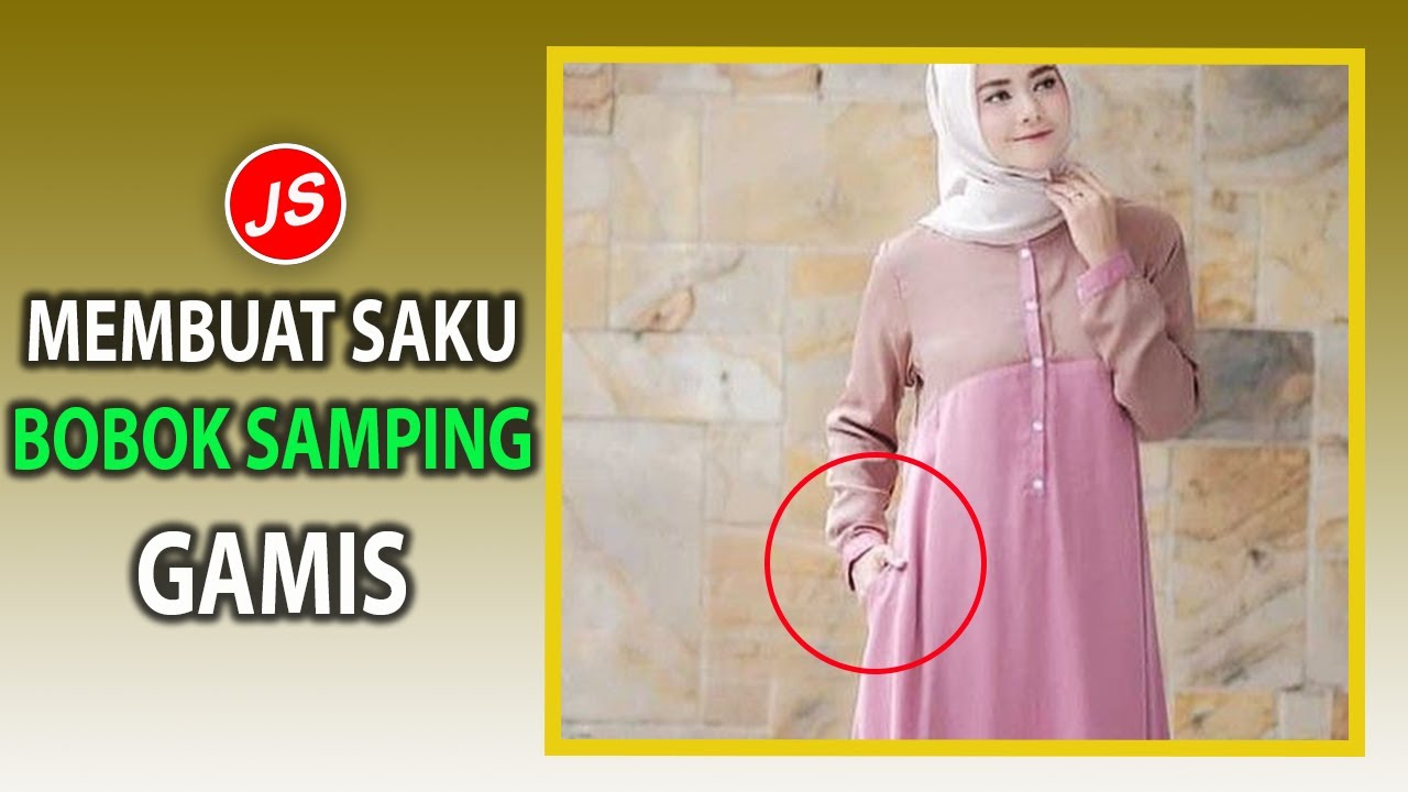 Membuat Saku Bobok Pada Gamis Yang Sudah Jadi