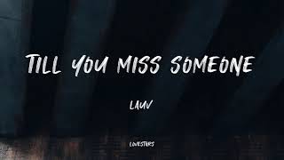 Video voorbeeld van "Lauv - Till You Miss Someone (Lyrics)"