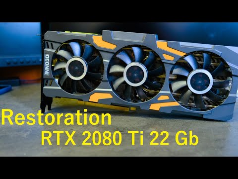 РЕСТАВРАЦИЯ RTX 2080 Ti И UPGRADE ДО 22GB