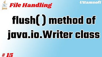 flush method of writer class in java hindi  |  file | example | filewriter
