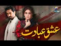 Ishq Ibadat Teaser: Danish Taimoor & Hibba Bukhari π¬