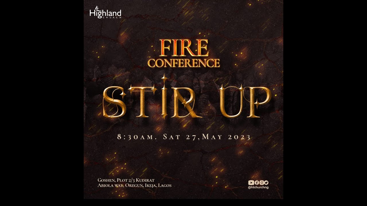 Fire Conference 2023 Stir Up May 27, 2023 YouTube
