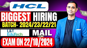 HCL Tech Biggest Hiring 2024/23/22/21 | L& T Edutech Exam Mail Out