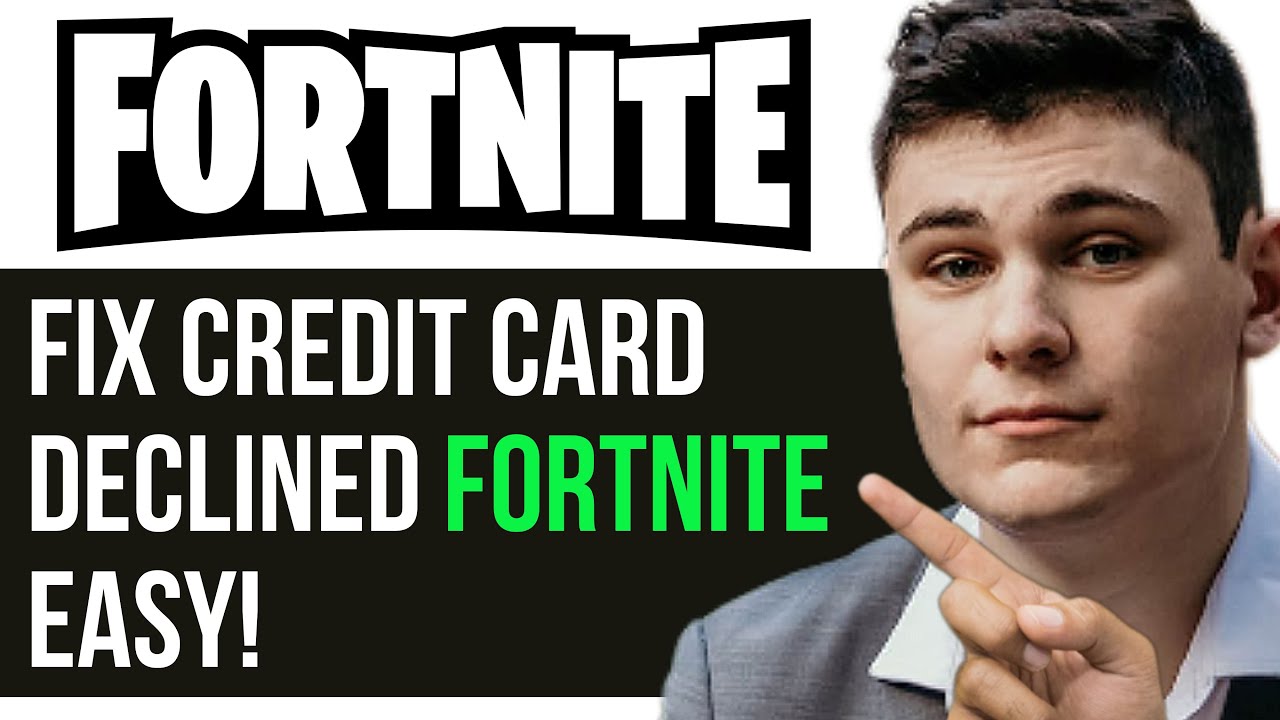 how-to-fix-credit-card-declined-fortnite-easy-youtube