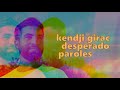 Kendji girac  desperado paroles