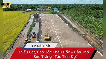Thiếu Cát, Cao Tốc Châu Đốc – Cần Thơ – Sóc Trăng “Tắc Tiến Độ”