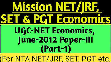 UGC-NET Economics, June 2012 Paper-III (Part-1)