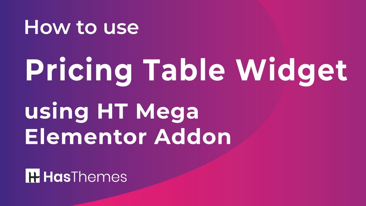 How to use Pricing Table Widget using HT Mega Elementor Addon | Part 18 ...