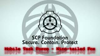 Mobile Task Force - Nine-tailed Fox [SCP Theme]