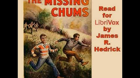 The Missing Chums by Franklin W. Dixon read by James R. Hedrick | Full Audio Book