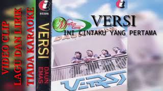 Versi - Ini cintaku yang pertama    (Vclip)