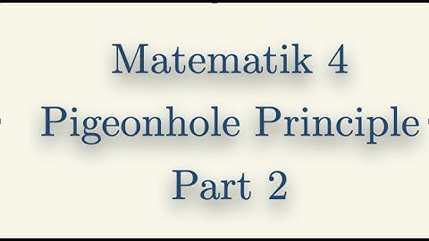 Matematik 5, The Pigeonhole Principle, Part 2