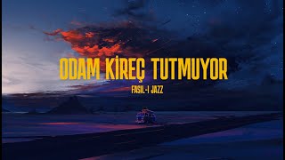 Fasıl-ı Jazz - Odam Kireç Tutmuyor Resimi