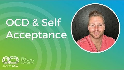 OCD & Self Acceptance