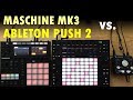 MASCHINE MK3 vs ABLETON PUSH 2: Top 18 features compared