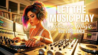 Tomason Music - Let The Music Play | 90s Eurodance & Trance Energy