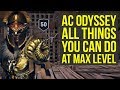 Assassin's Creed Odyssey Max Level - ALL THINGS You Can Do After You Finished The Game (AC Odyssey)