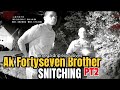 King ak fortyseven brother snitching pt2 the reason why ak took off leaving his brother behind 