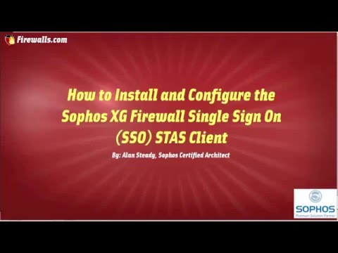 Sophos XG Essentials: How to Configure STAS / Single Sign On (SSO)
