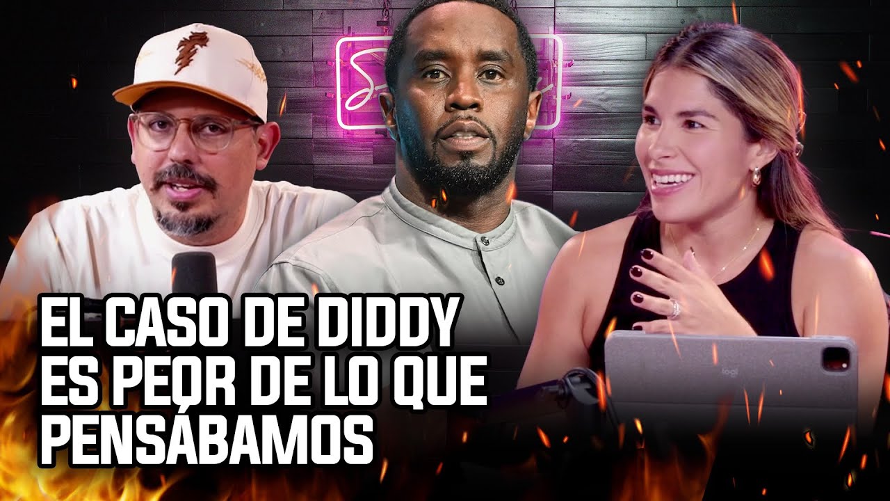 EL CASO DE DIDDY ES PEOR DE LO QUE PENSÁBAMOS ft. Claudia Serrano