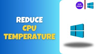 FASTEST Way To Reduce CPU Temperature