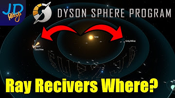 Waar moeten de Ray Receivers geplaatst worden? 🪐 Dyson Sphere Program 🌌 Let