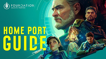 Foundation: Galactic Frontier | Home Port Guide | Build the Heart of Your Galactic Empire