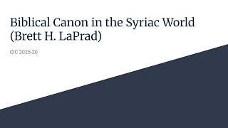 Biblical Canon in the Syriac World | CIC 2025-20