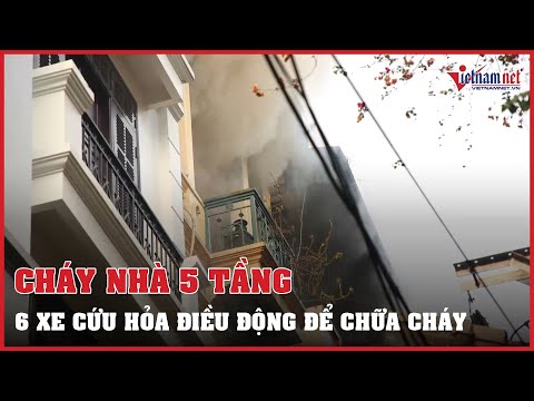 Video Hỏa hoạn nhà 5 tầng tại Khuất Duy Tiến, 6 xe cứu hỏa... - youtube