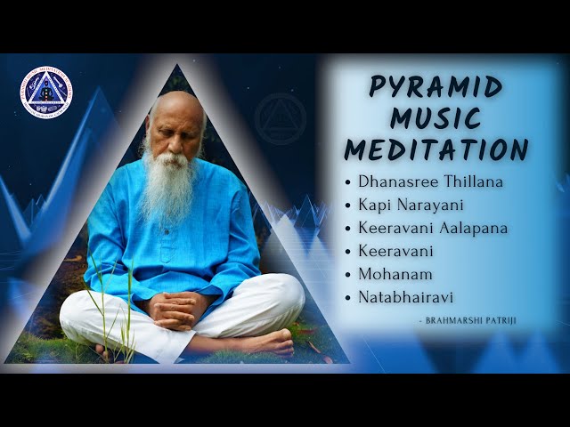 100mins of Patriji's Music for Meditation |  Pyramid Music Meditation Academy | PMMA class=