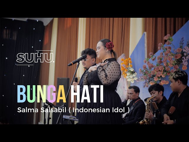 Salma Salsabil (Idol) - Bunga Hati | Cover by Suhu Entertainment class=