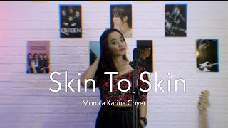 SKIN TO SKIN - MONICA KARINA feat. DIPHA BARUS COVER by Kania #kaniamusic #cover