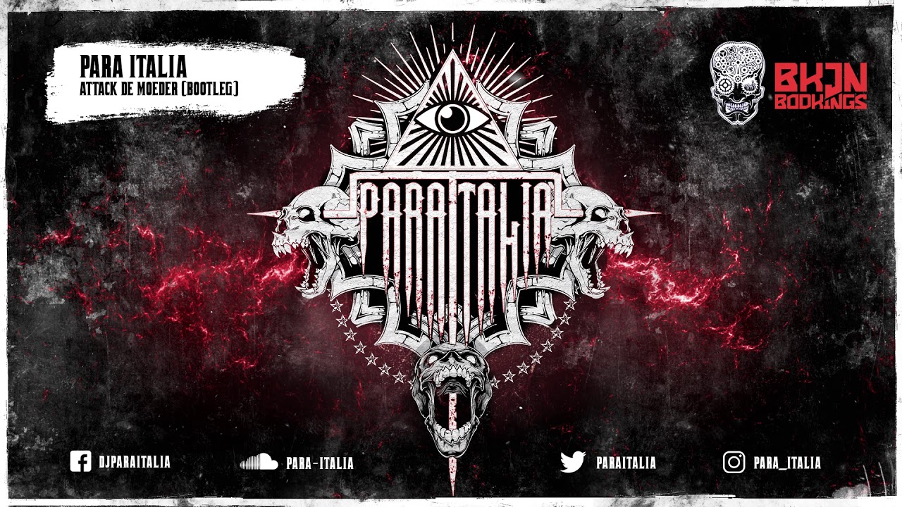 Para Italia   Attack De Moeder (Bootleg)