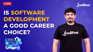 Is Software Development A Good Career Choice | Learn Software Development | Intellipaat screenshot 1
