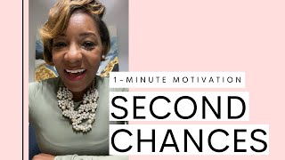 Give Them a Second Chance - 1-Minute Motivation