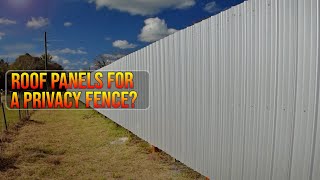 Metal roofing panels for a fence | Yay or Nay?