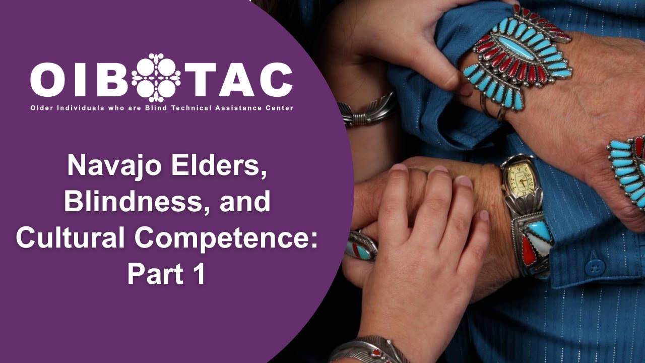 Navajo Elders, Blindness, and Cultural Competence: Part 1 - YouTube