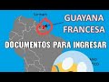 Documentos para entrar en la (guayana francesa )