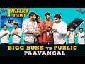 Bigboss vs public paavangal  gopi  sudhakar  parithabangal