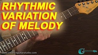 IMPROVISATION: Rhythmic Variation of Melody