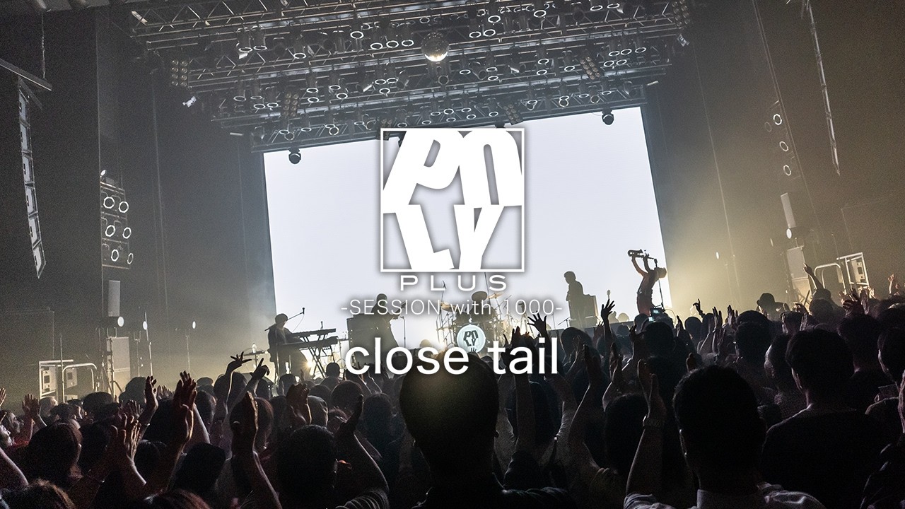 Watch POLYPLUS - close tail (ドラマ『クロステイル 〜探偵教室〜』メインテーマ)【LIVE at Shibuya, Tokyo Spotify O-EAST】 on YouTube Watch POLYPLUS - close tail (ドラマ『クロステイル 〜探偵教室〜』メインテーマ)【LIVE at Shibuya, Tokyo Spotify O-EAST】 on YouTube