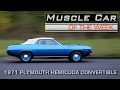 1971 Plymouth HemiCuda Convertible 4-Speed | Muscle Car Of The Week Video Episode #193