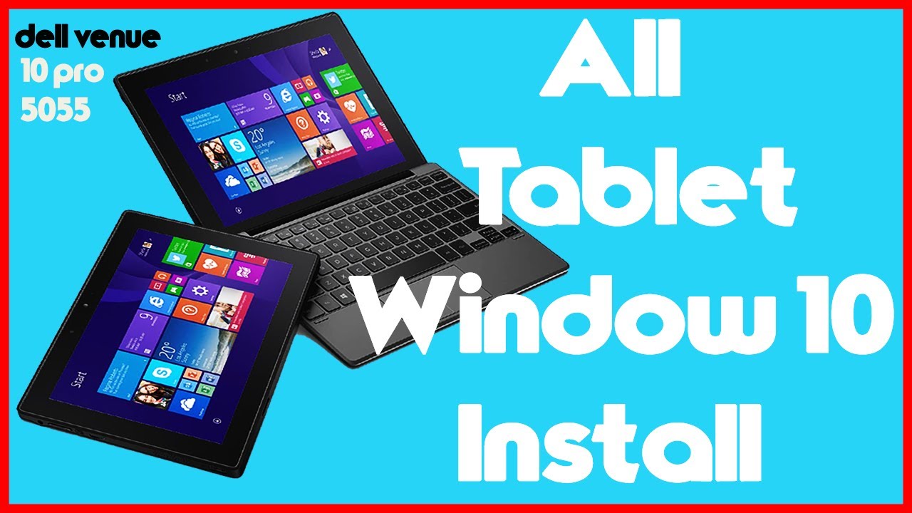 How To Install Windows 10 In Dell Venue 10 Pro 5055 YouTube how-to-install-windows-10-in-dell-venue-10-pro-5055-youtube