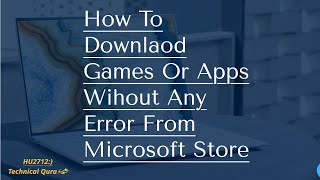 How To Download Games And Apps From Micro soft store|@QuraMirzaOfficial screenshot 5