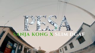 Sanja kong X Slim Dgaf - PESA