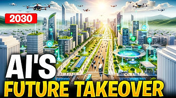 How Artificial Intelligence Will Transform the World by 2030