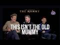 The Mummy Interview: Why This Version Is Full Horror Now