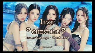 Kolay Okunuşu-Easy Lyrics Itzy - Cheshire