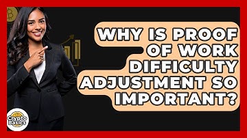 Why Is Proof Of Work Difficulty Adjustment So Important? - CryptoBasics360.com