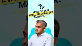 How do you evaluate an asset manager before trusting them with your capital?